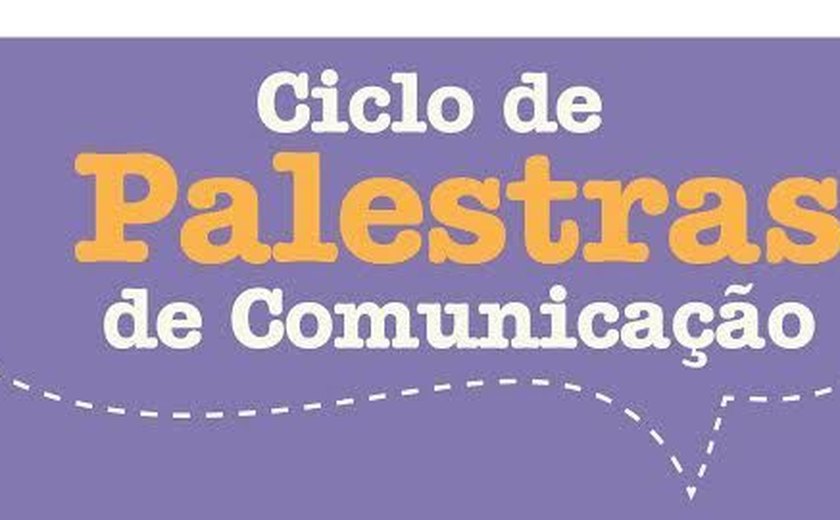 Senac promove segunda edição do Ciclo de Palestras de Comunicação