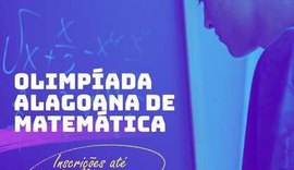 Olimpíada Alagoana de Matemática inscreve até 20 de novembro