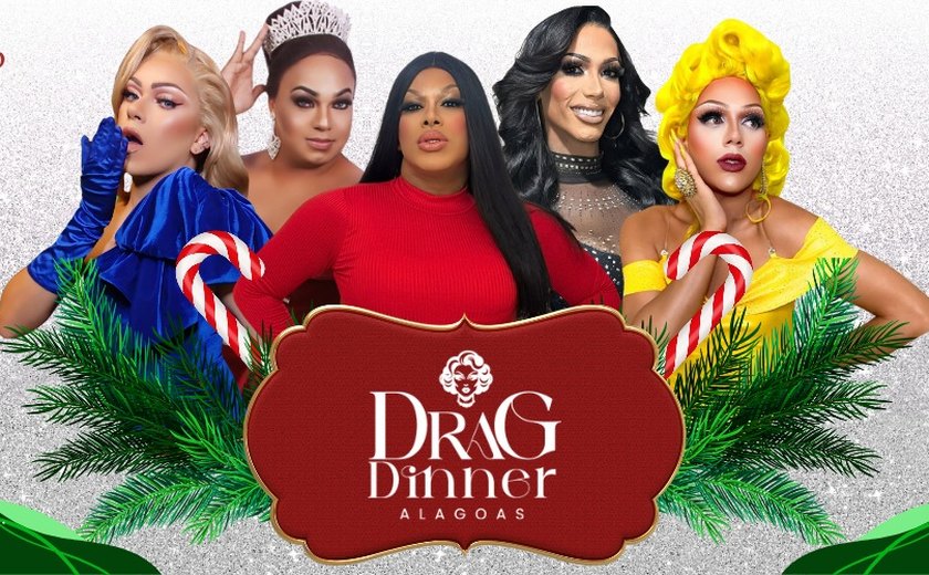 Drag Dinner Alagoas promove especial de Natal com artistas alagoanas no domingo (15) em Maceió