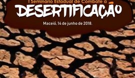 MPC/AL e Semarh realizam I Seminário de Combate à Desertificação