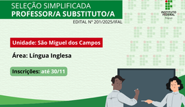 Ifal seleciona professor de Língua Inglesa para atuar como substituto no Campus São Miguel